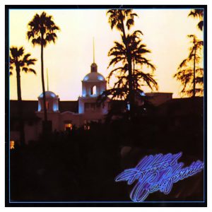 « Hotel California » Eagles,