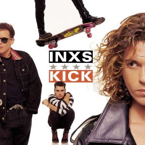 INXS "Kick"