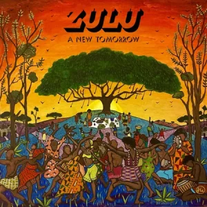 ZULU « A New Tomorrow »