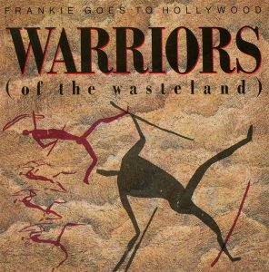 frankie-goes-to-hollywood-warriors-of-the-wasteland-ztt