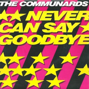 the-communards-never-can-say-goodbye-london-2